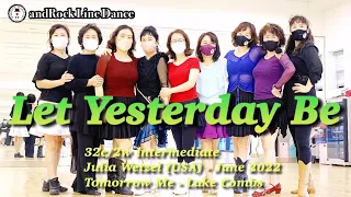 Let Yesterday Be Line Dance(Intermediate) - Demo