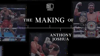 Watch The Making Of Anthony Joshua On DAZN & YouTube