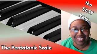 The Pentatonic Scale, the Easy Way