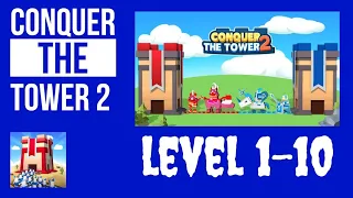 Conquer The Tower 2 - Level 1-10 - Best Way To Play
