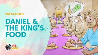 DANIEL AND THE KING'S FOOD | KOTM PRESCHOOL