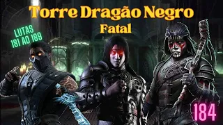 Torre Fatal Dragão Negro - Lutas 181 182 183 184 185 186 187 188 189 - Black Dragon Tower