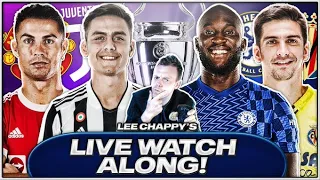 Man United vs Villarreal & Juventus vs Chelsea LIVE MATCH | CHAMPIONS LEAGUE WATCHALONG Lee Chappy