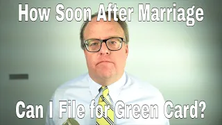 How soon after marriage can I file for green card?