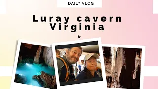 DAILY VLOGS: LURAY CAVERN VIRGINIA/#roanokevirginia #usalifestyle #alexandraporter