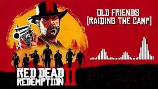 Red Dead Redemption 2 Official Soundtrack - Old Friends (Raiding the Camp) | HD (With Visualizer)