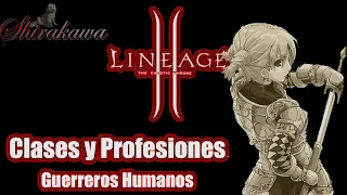 Lineage 2 | Clases y Profesiones | Humanos | Primera parte: Guerreros Humanos.