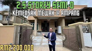 RM2,200,000 | 2.5-STOREY SEMI-D KEMENSAH MEWAH @ AMPANG | 3610 SQFT | FREEHOLD | EXCLUSIVE DESIGN