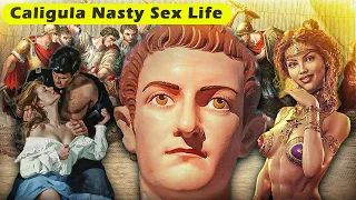Filthy Kinky Nasty SEX Life of Caligula
