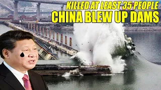 China blew up dams to divert massive floods that have killed at least 35 people | China Flood