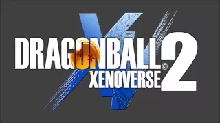 Dragon Ball XENOVERSE 2 OST - Title Theme