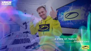 A State of Trance Episode 1003 [@astateoftrance]