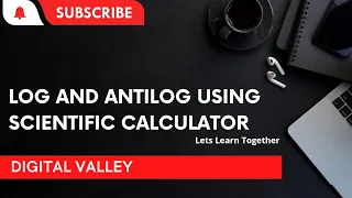 How to calculate log and antilog values using scientific calculator