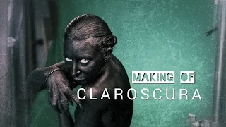 "CLAROSCURA" Making of