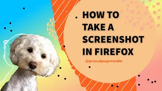 How to take screenshots in Firefox desktop browser the easy way