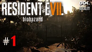 ДОБРО ПОЖАЛОВАТЬ В СЕМЬЮ! ► RESIDENT EVIL 7: BIOHAZARD ► #1