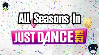 All Seasons In Just Dance 2019