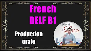 Simulated DELF B1 Speaking Exam | DELF B1 PRODUCTION ORALE | How to Prepare for B1 Oral Exam