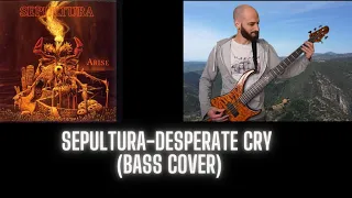 Sepultura-Desperate Cry (Bass Cover)