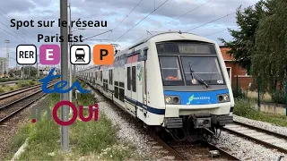 Spot sur le Réseau de Paris Est : RER E, Ligne P, TER, TGV