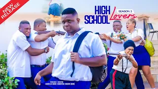 HIGH SCHOOL lovers Season 3 (Trending New Movie) Bombshell Movie Latest Nollywood movie 2023