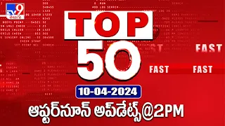 Top 50 | Afternoon Updates @ 2 PM | 10 April 2024 - TV9