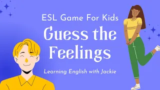 Guess the Feelings Game For Kids | Fun ESL Activity & Worksheets