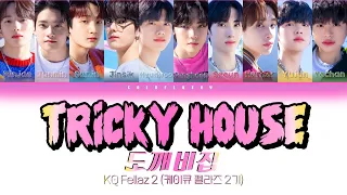 KQ Fellaz 2 (케이큐 펠라즈 2기) - ‘도깨비집 (Tricky House)’ Lyrics (가사) [Color Coded Han/Rom/Eng]