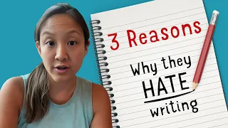 3 Reasons Why Your Kid Hates Writing (And How to Fix it!)