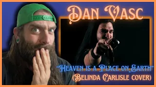 Died and went to Heaven! "Heaven is a Place on Earth" Dan Vasc Belinda Carlisle Cover REACTION!