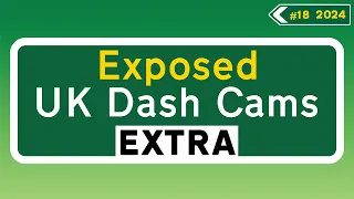 Compilation #18 EXTRA - 2024 | Exposed: UK Dash Cams | Crashes, Poor Drivers & Road Rage