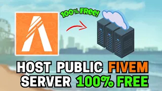 How To Make a FREE Public Server in FiveM GTA RP
