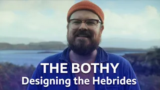 The Bothy | Designing the Hebrides | BBC Scotland
