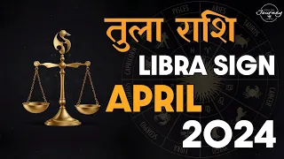 Libra April 2024 Tarot Reading Hindi | Libra April 2024 Love Monthly Predictions Tula Rashi