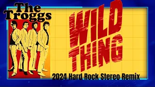 The Troggs "WILD THING" Original 1966 Mono Remixed To Hard Rock Stereo