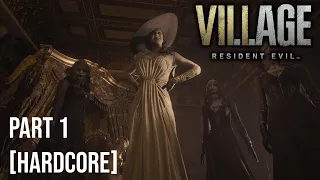 Resident Evil Village - First Playthrough - Part 1 [Hardcore]