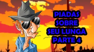 PIADAS SOBRE SEU LUNGA PARTE 4 - HUMORISTA THIAGO DIAS