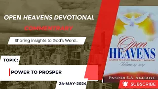 Open Heavens Devotional For Friday 24-05-2024 by Pastor E.A. Adeboye (Power To Prosper)