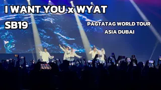 I WANT YOU x WYAT SB19 | PAGTATAG WORLD TOUR ASIA - DUBAI
