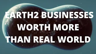 Earth2.io -  Earth 2 businesses will be more valuable than real world...