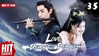 【Multi Sub】Love Between Demon and Demoness EP35 | #xukai #xiaozhan #zhaolusi | WE against the world