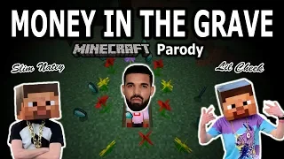 DRAKE - "MONEY IN THE GRAVE" MINECRAFT PARODY (FT. RICK ROSS)