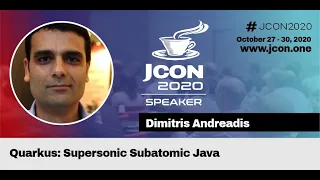 Quarkus: Supersonic Subatomic Java - Dimitris Andreadis (EN) | JCON 2020