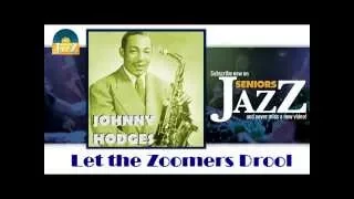 Johnny Hodges - Let the Zoomers Drool (HD) Officiel Seniors Jazz