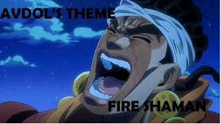 JoJo AMV - Avdol's Theme - Fire Shaman