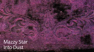 Mazzy Star - Into Dust [가사 해석]