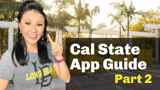 College Guide: Everything you need to know about the CSU Application Process - Part 2 (2021 UPDATE)