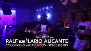 Ralf b2b Ilario Alicante @ Cocoricò Vagabundos Space 2015
