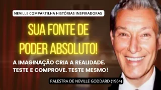 A IMAGINAÇÃO CRIA SUA REALIDADE - PALESTRA DE NEVILLE GODDARD 1964