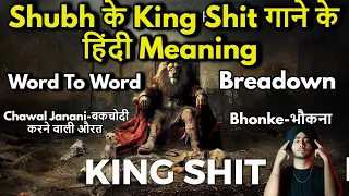 Shubh - King Shit (Lyrics Meaning In Hindi) | Word To Word Breakdown | Latest Punjabi Song 2024